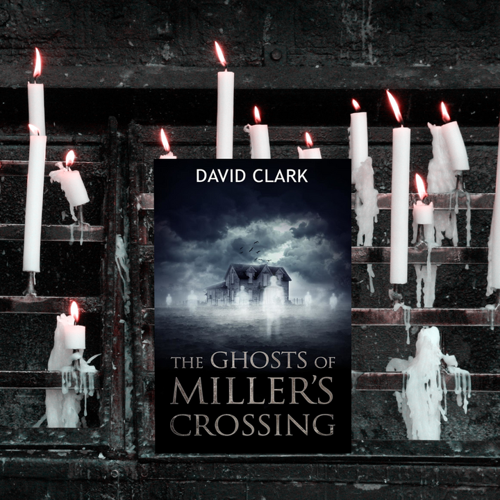 The Ghosts of Miller's Crossing (Miller's Crossing Book 1)  -  Paperback