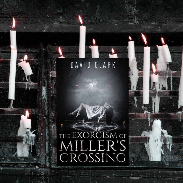 The Exorcism of Miller's Crossing (Miller's Crossing Book 3) - Paperback