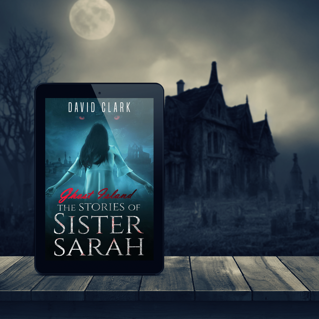 Ghost Island (The Stories of Sister Sarah - Book 1 - A Miller's Crossing Story)